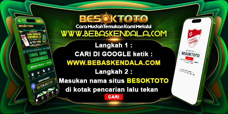 BEBAS KENDALA BESOKTOTO